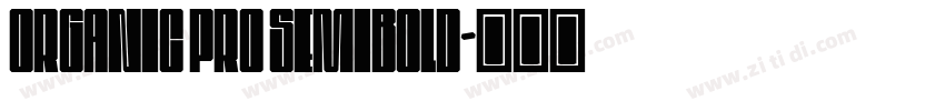 Organic Pro SemiBold字体转换